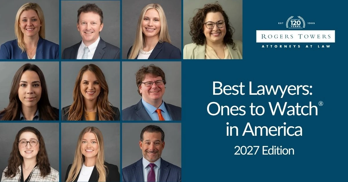 Ten Rogers Towers Attorneys Named to 2027 Best Lawyers: Ones to Watch® in America